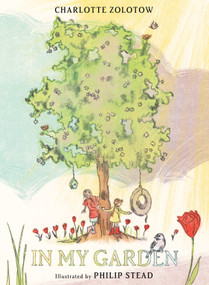 In My Garden - 9780823443208 by Charlotte Zolotow, Philip C. Stead, 9780823443208