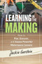 Learning in the Making (How to Plan, Execute, and Assess Powerful Makerspace Lessons) by Jackie Gerstein, 9781416628040