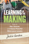 Learning in the Making (How to Plan, Execute, and Assess Powerful Makerspace Lessons) by Jackie Gerstein, 9781416628040