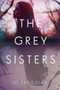 The Grey Sisters by Jo Treggiari, 9780735262980