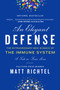 Elegant Defense, An (The Extraordinary New Science of the Immune System: A Tale in Four Lives) - 9780062698490 by Matt Richtel, 9780062698490
