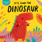 Let's Find the Dinosaur by Tiger Tales, Alex Willmore, 9781680105995