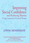 Improving Social Confidence and Reducing Shyness Using Compassion Focused Therapy by Dr Lynne Henderson, 9781849012027