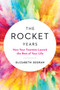 The Rocket Years (How Your Twenties Launch the Rest of Your Life) by Elizabeth Segran, 9780062883568