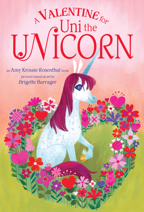 A Valentine for Uni the Unicorn by Amy Krouse Rosenthal, 9781984850225
