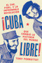 Cuba libre \ ¡Cuba libre! (Spanish edition) (El Che, Fidel y la improbable revolución que cambió la historia del mundo) by Tony Perrottet, 9781418597818