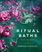 Ritual Baths (Be Your Own Healer) by Deborah Hanekamp, 9780062915788