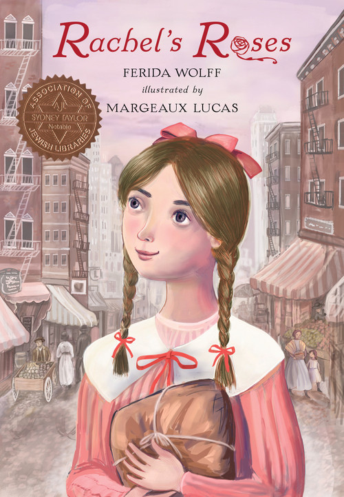 Rachel's Roses by Ferida Wolff, Margeaux Lucas, 9780823443659