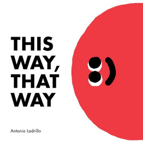 This Way, That Way - 9781849764513 by Antonio Ladrillo