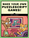 Make Your Own PuzzleScript Games! by Anna Anthropy, 9781593279448