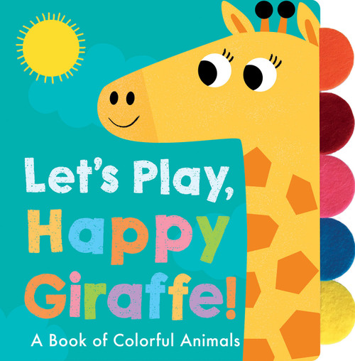Let's Play, Happy Giraffe! by Georgiana Deutsch, Adele Dafflon, 9781680106107