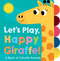 Let's Play, Happy Giraffe! by Georgiana Deutsch, Adele Dafflon, 9781680106107