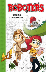 Código troglodita (Roboters 2) / Code Caveman (Spanish Edition) by Tom Helix, 9786073183260