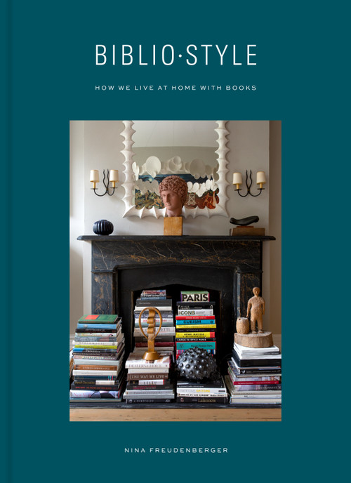 Bibliostyle (How We Live at Home with Books) by Nina Freudenberger, Sadie Stein, Shade Degges, 9780525575443
