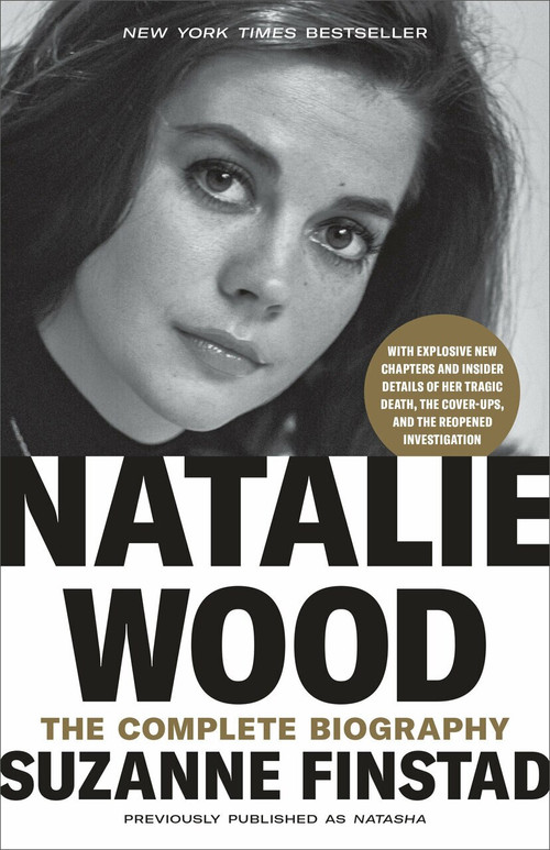Natalie Wood (The Complete Biography) by Suzanne Finstad, 9780593136942