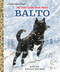 My Little Golden Book About Balto by Charles Lovitt, Sophie Allsopp, 9781984893529