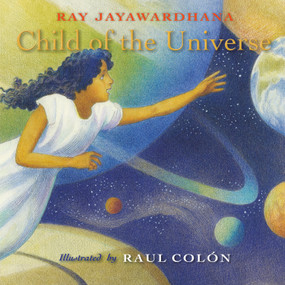 Child of the Universe - 9781524717544 by Ray Jayawardhana, Raul Colón, 9781524717544