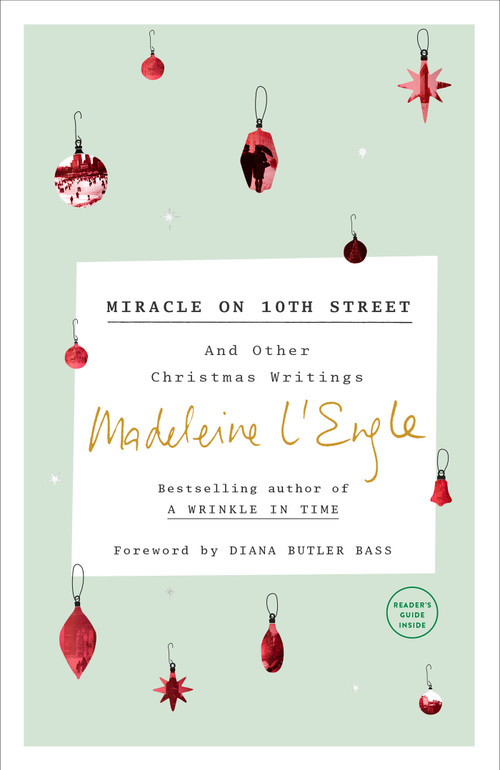 Miracle on 10th Street (And Other Christmas Writings) by Madeleine L'Engle, Diana Butler Bass, Lindsay Lackey, 9781524759322
