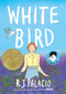 White Bird: A Wonder Story (A Graphic Novel) - 9780525645542 by R. J. Palacio, 9780525645542