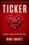Ticker (The Quest to Create an Artificial Heart) - 9780804138024 by Mimi Swartz, 9780804138024