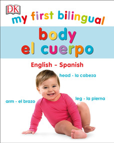 My First Bilingual Body by DK, 9781465496874