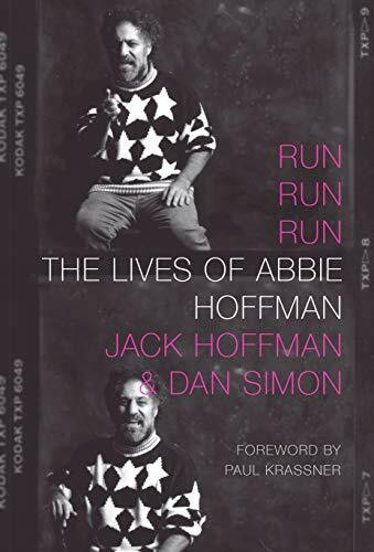 Run Run Run (The Lives of Abbie Hoffman) by Jack Hoffman, Dan Simon, Paul Krassner, 9781609809461