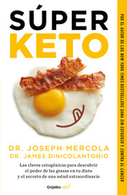 Súper Keto / Superfuel: Ketogenic Keys to Unlock the Secrets of Good Fats, Bad Fats, and Great Health (Spanish Edition) by Joseph Mercola, 9786073182096