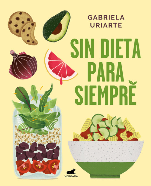 Sin dieta para siempre / Never Diet Again (Spanish Edition) by Gabriela Uriarte, 9788417664169