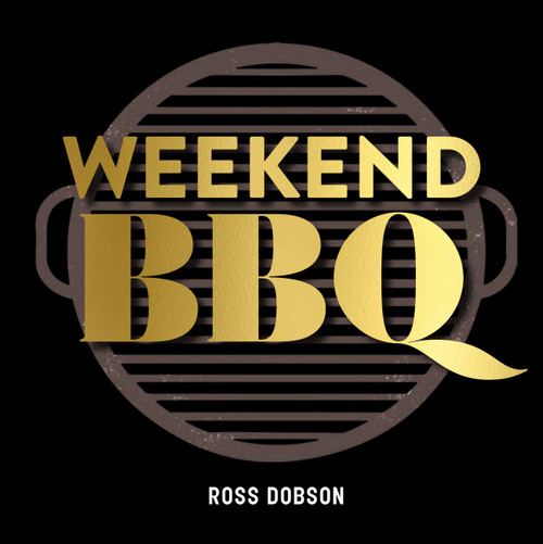 Weekend BBQ by Ross Dobson, 9781911632184