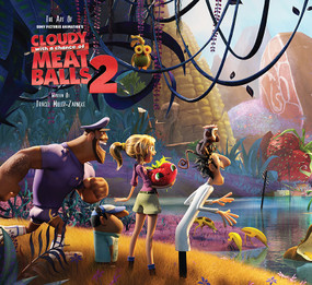 The Art of Cloudy with a Chance of Meatballs 2 (The Official Behind-the-Scenes Companion to the Film) by Tracey Miller-Zarneke, 9781937359492