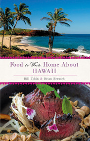 Food to Write Home About... (Hawaii) by Bill Tobin, Brian Berusch, 9781937359874