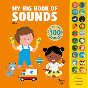 My Big Book of Sounds (More Than 100 Sounds) by Kiko, 9782408012854