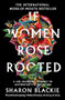 If Women Rose Rooted (A life-changing journey to authenticity and belonging) by Sharon Blackie, 9781912836017