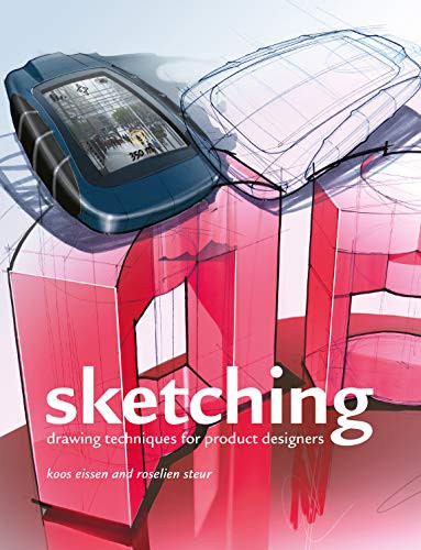 Sketching (Drawing Techniques for Product Designers) - 9789063695330 by Koos Eissen, Steur Roselien, 9789063695330