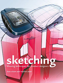 Sketching (Drawing Techniques for Product Designers) - 9789063695330 by Koos Eissen, Steur Roselien, 9789063695330