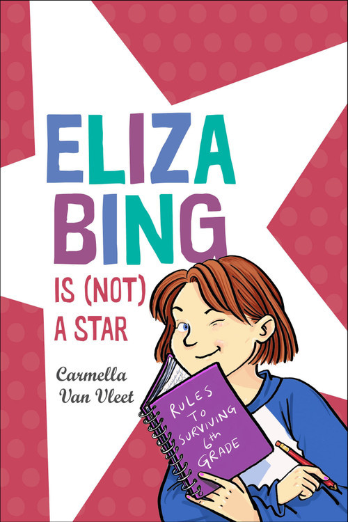 Eliza Bing is (Not) a Star - 9780823444304 by Carmella Van Vleet, 9780823444304