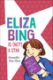 Eliza Bing is (Not) a Star - 9780823444304 by Carmella Van Vleet, 9780823444304