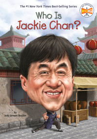Who Is Jackie Chan? by Jody Jensen Shaffer, Who HQ, Gregory Copeland, 9781524791629