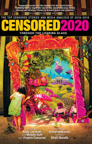Censored 2020 by Mickey Huff, Andy Lee Roth, 9781609809607