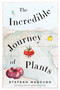 The Incredible Journey of Plants by Stefano Mancuso, Gregory Conti, 9781635429916