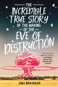 The Incredible True Story of the Making of the Eve of Destruction - 9781641290487 by Amy Brashear, 9781641290487