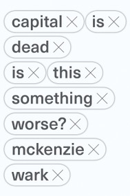 Capital is Dead (Is This Something Worse?) by McKenzie Wark, 9781788735308