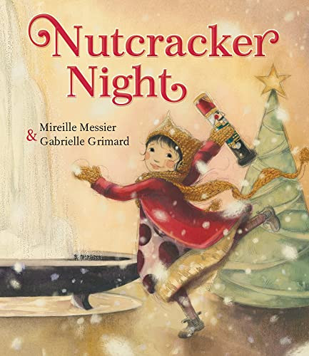 Nutcracker Night by Mireille Messier, Gabrielle Grimard, 9781772780918