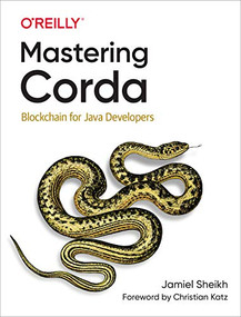Mastering Corda (Blockchain for Java Developers) by Jamiel Sheikh, 9781492047186