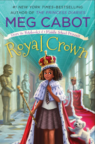 Royal Crown: From the Notebooks of a Middle School Princess - 9781250308689 by Meg Cabot, Meg Cabot, 9781250308689