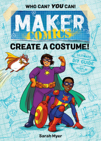 Maker Comics: Create a Costume! - 9781250152084 by Sarah Myer, 9781250152084