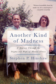Another Kind of Madness (A Journey Through the Stigma and Hope of Mental Illness) - 9781250213280 by Stephen Hinshaw, 9781250213280