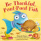 Be Thankful, Pout-Pout Fish by Deborah Diesen, Dan Hanna, 9780374309138