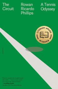 The Circuit (A Tennis Odyssey) - 9781250234926 by Rowan Ricardo Phillips, 9781250234926
