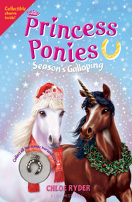 Princess Ponies 11: Season's Galloping by Chloe Ryder, 9781547601929